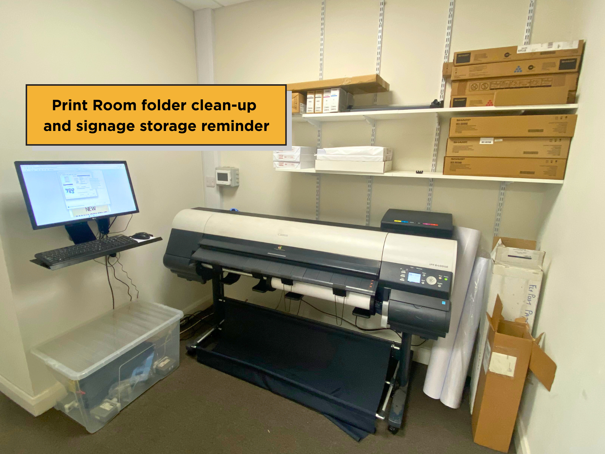 Print Room folder clean-up and signage storage reminder